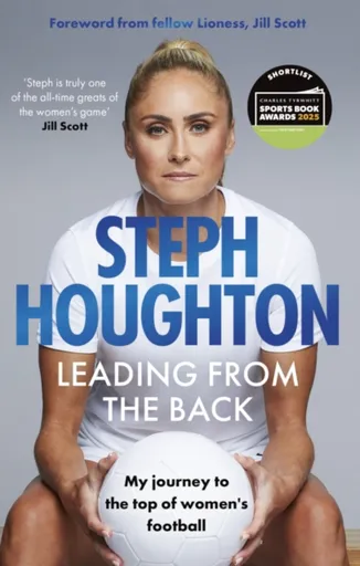 Leading From The Back - Steph Houghton