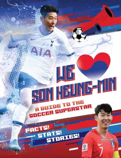 We Love Son Heung-Min - Emily Stead