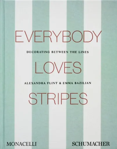 Everybody Loves Stripes - Alexandra Morris Flint, Emma Bazilian