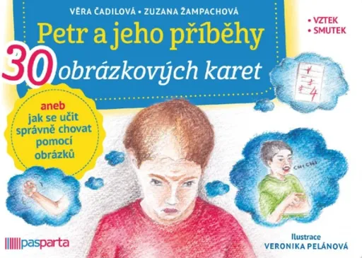 Petr a jeho příběhy aneb jak se učit správně chovat pomocí obrázků - Věra Čadilová, Zuzana Žampachová
