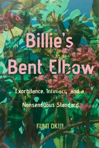 Billie's Bent Elbow - Fumi Okiji