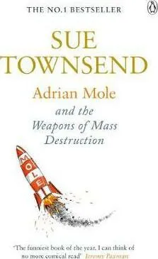 Adrian Mole and The Weapons of Mass Destruction - Sue Townsend