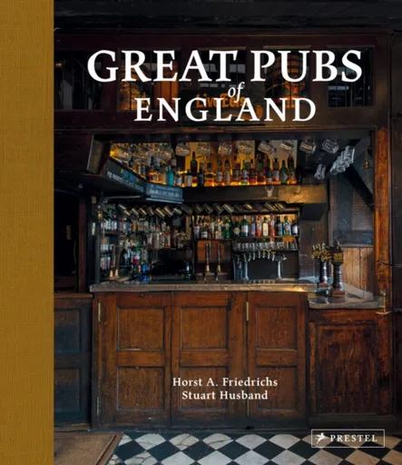 Great Pubs of England - Horst A. Friedrichs, Stuart Husband