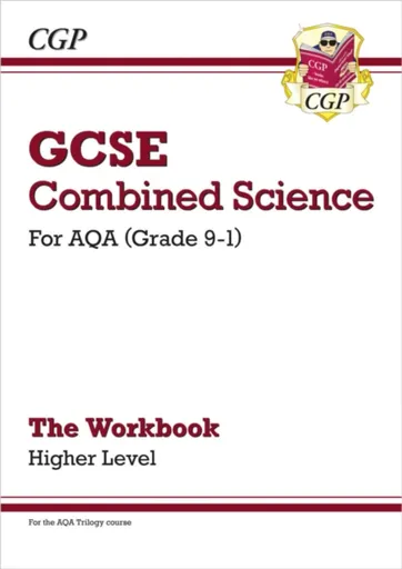 GCSE Combined Science: AQA Workbook - Higher - CGP Books