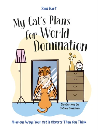 My Cat's Plans for World Domination - Sam Hart