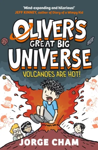 Oliver's Great Big Universe: Volcanoes are Hot! - Jorge Cham