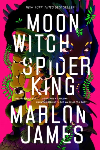 Moon Witch, Spider King - Marlon James