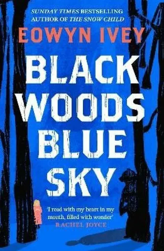 Black Woods, Blue Sky - Eowyn Iveyová