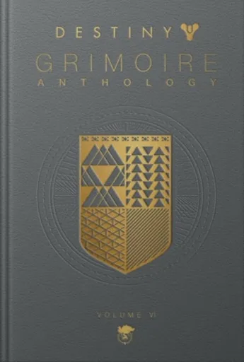 Destiny Grimoire Anthology, Volume VI - Bungie Inc.