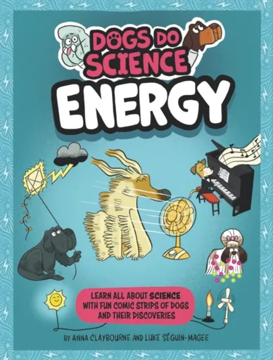 Dogs Do Science: Energy - Anna Claybourneová
