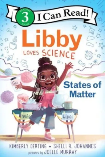 Libby Loves Science: States of Matter - Kimberly Derting, Shelli R. Johannes