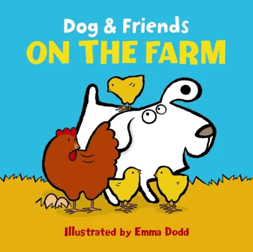 Dog & Friends: on the Farm - Emma Dodd
