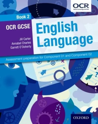 OCR GCSE English Language: Student Book 2 - Jill Carter, Annabel Charles, Garrett O'Doherty