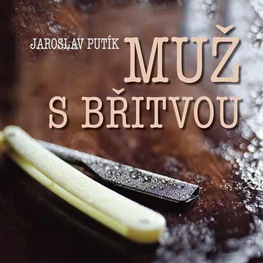 Muž s břitvou - Jaroslav Putík - audiokniha