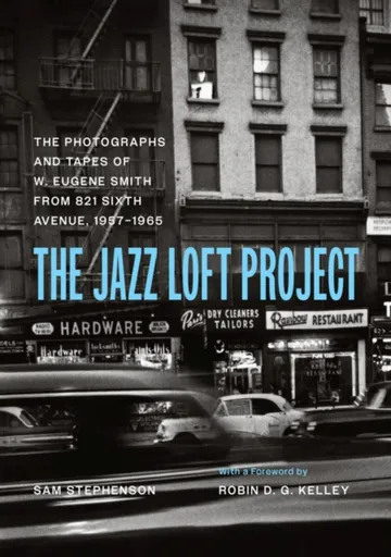 The Jazz Loft Project - Sam Stephenson