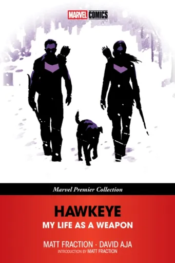 Hawkeye: My Life As A Weapon (Marvel Premier Collection) - Matt Fraction