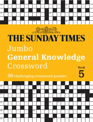 The Sunday Times Jumbo General Knowledge Crossword Book 5 - The Times Mind Games, Peter Biddlecombe