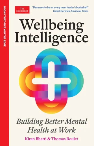 Wellbeing Intelligence - Kiran Bhatti, Thomas Roulet