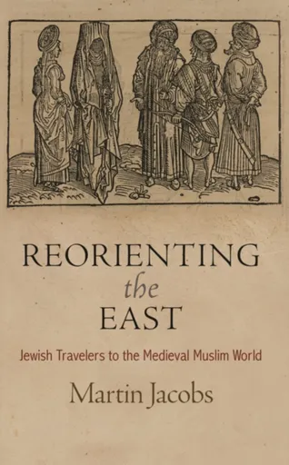 Reorienting the East - Martin Jacobs