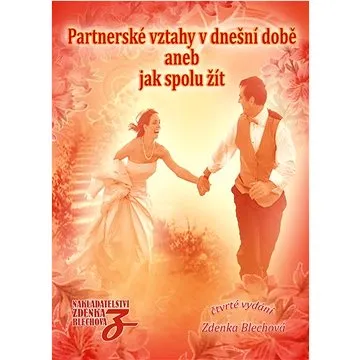 Partnerské vztahy v dnešní době (978-80-87413-89-0)