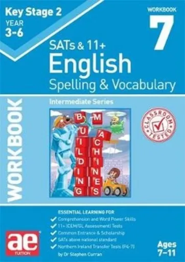 KS2 Spelling & Vocabulary Workbook 7 - Dr Stephen C Curran, Warren J. Vokes