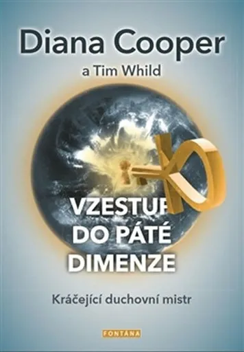 Vzestup do páté dimenze - Diana Cooperová, Tim Whild