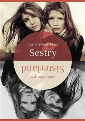 Sestry - Curtis Sittenfeldová