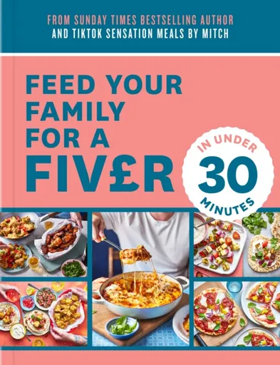 Feed Your Family For a Fiver â€“ in Under 30 Minutes! - Mitch Lane