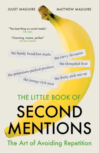 The Little Book of Second Mentions - Juliet & Matthew Maguire