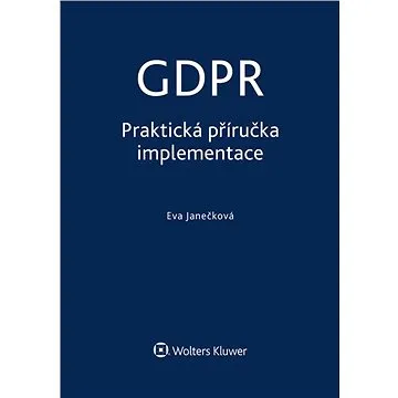 GDPR - Praktická příručka implementace (999-00-017-8075-3)