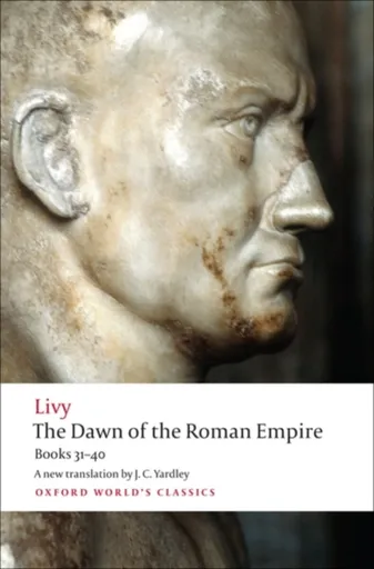 The Dawn of the Roman Empire - Livy