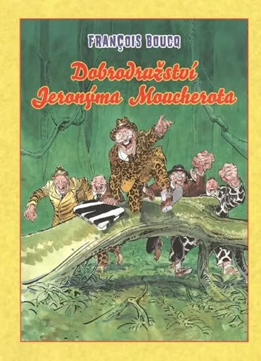 Dobrodružství Jeronýma Moucherota V4 - Boucq Francois