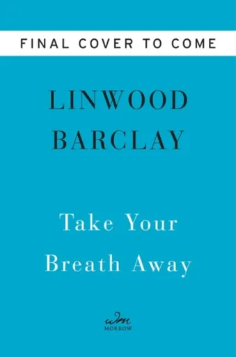 Take Your Breath Away - Linwood Barclay