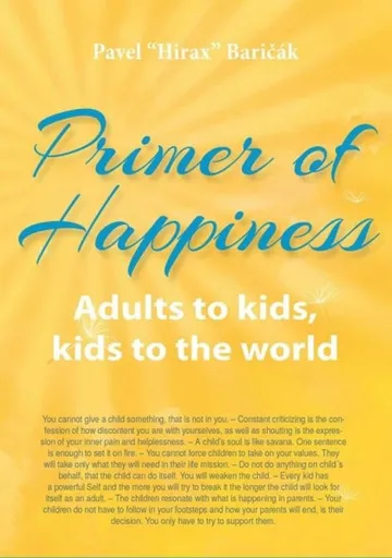 Primer of Happiness 3 - Adult to Kids, Kids to world - Pavel Baričák