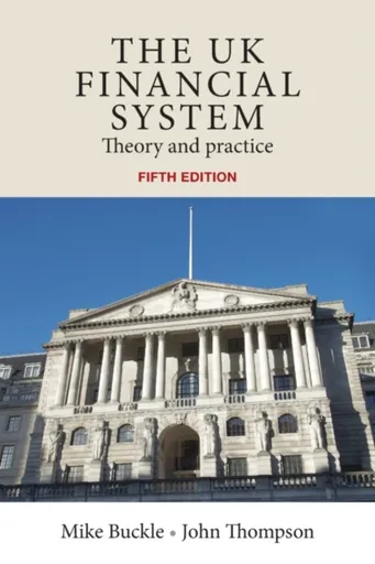 The Uk Financial System - John Thompson, Mike Buckle