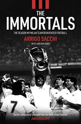 The Immortals - Arrigo Sacchi