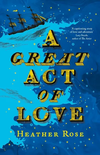 A Great Act of Love - Heather Rose