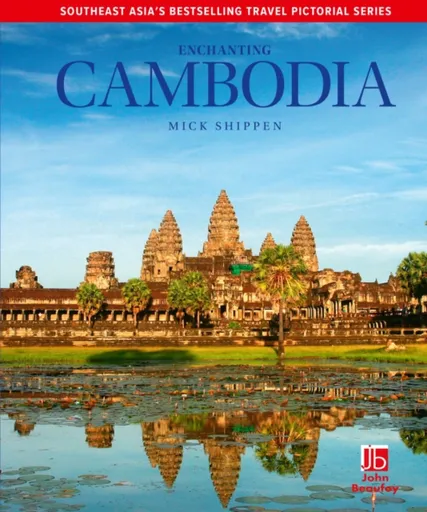 Enchanting Cambodia - Mick Shippen