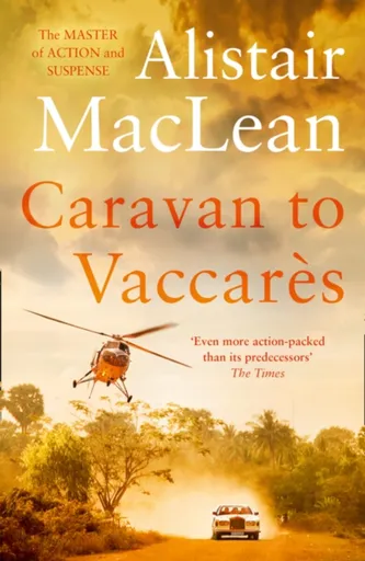 Caravan to Vaccares - MacLean Alistair