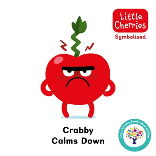 Crabby Calms Down: Accessible Symbolised Edition - Every Cherry Publishing