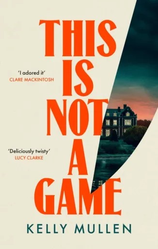 This Is Not a Game - Kelly Mullen