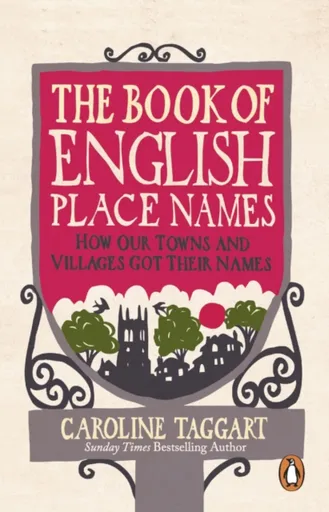 The Book of English Place Names - Caroline Taggart