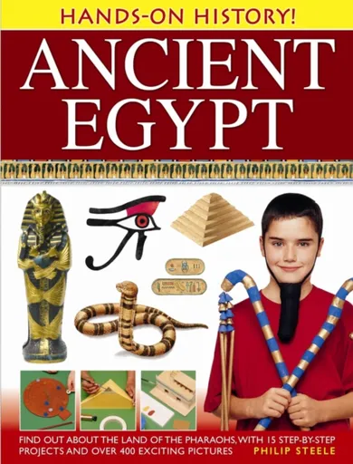 Hands on History: Ancient Egypt - Philip Steele