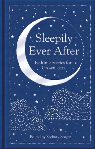 Sleepily Ever After - Seager Zachary