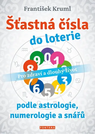 Šťastná čísla do loterie podle astrologie, numerologie a snářů - František Kruml