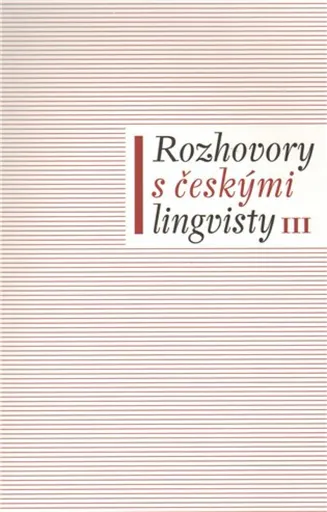 Rozhovory s českými lingvisty III - Jan Chromý, Eva Lehečková