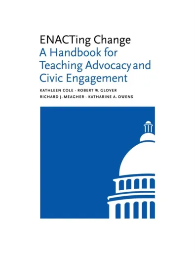 ENACTing Change - Katharine A. Owens, Robert W. Glover, Richard J. Meagher, Kathleen Cole