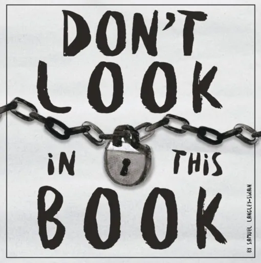 Don't Look In This Book - Samuel Langley-Swain