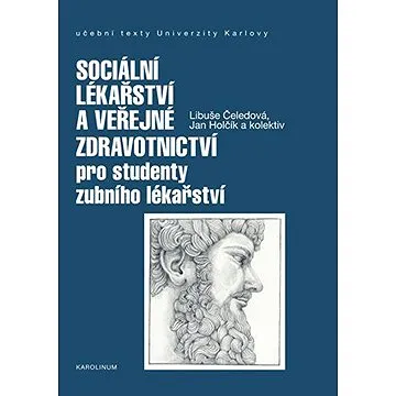 Sociální lékařství a veřejné zdravotnictví pro studenty zubního lékařství (9788024640426)