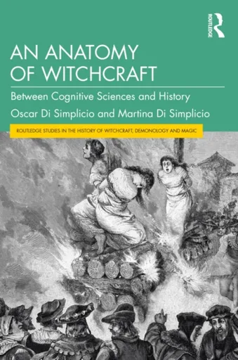 An Anatomy of Witchcraft - Martina  Di Simplicio, Oscar Di Simplicio